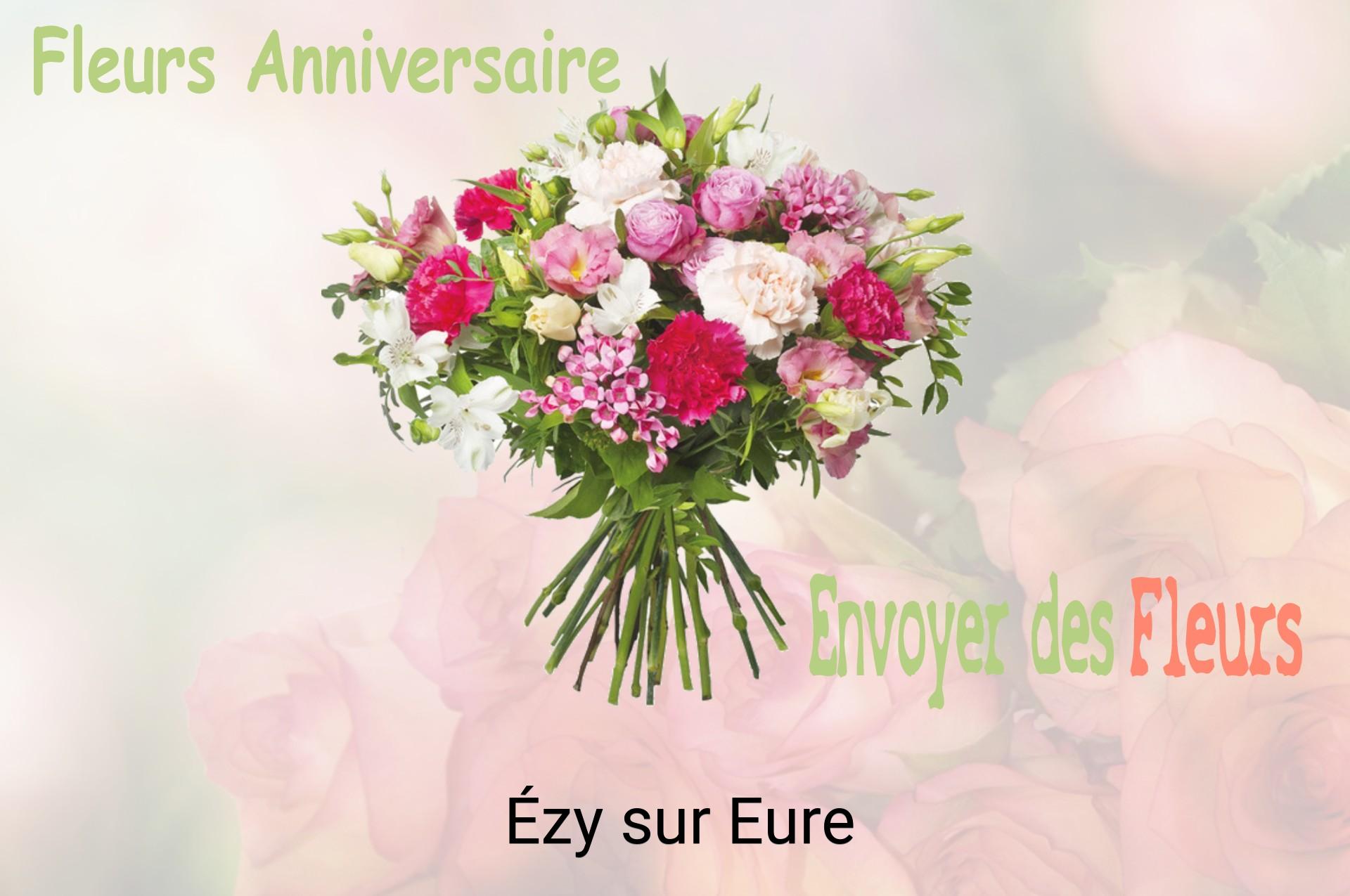 Bouquet de fleurs d’anniversaire livré à Ézy-sur-Eure